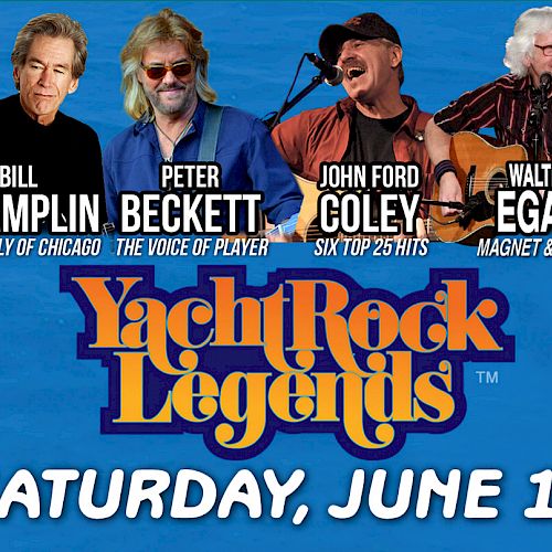 Poster promoting a Yacht Rock Legends event on Saturday, June 18, featuring artists Bill Champlin, Peter Beckett, John Ford Coley, and Walter Egan.